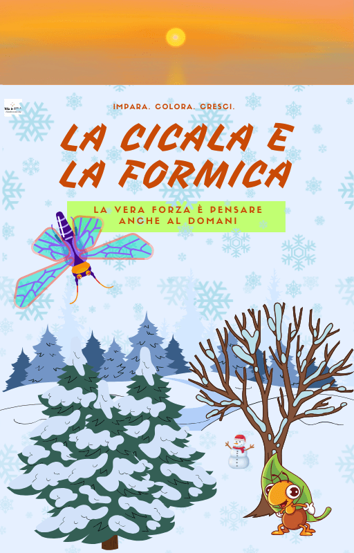 La Cicala e la Formica – La vera forza è pensare anche al domani (SCARICA&nbsp;QUI)